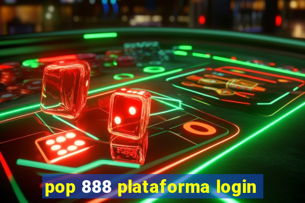 pop 888 plataforma login