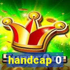 handcap 0