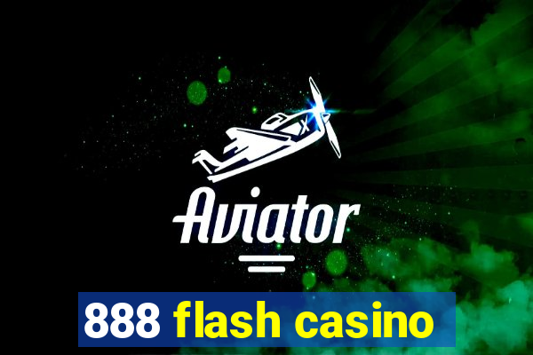 888 flash casino