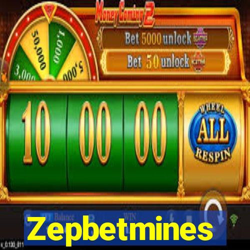 Zepbetmines