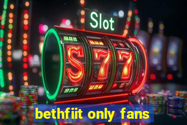 bethfiit only fans