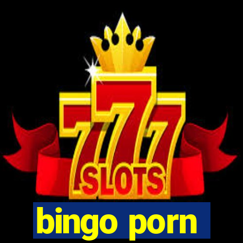 bingo porn