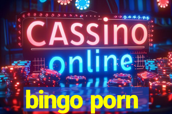 bingo porn