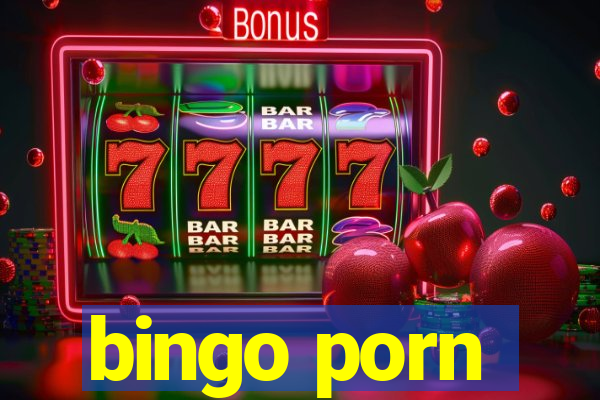 bingo porn