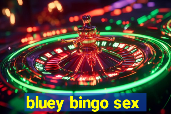 bluey bingo sex