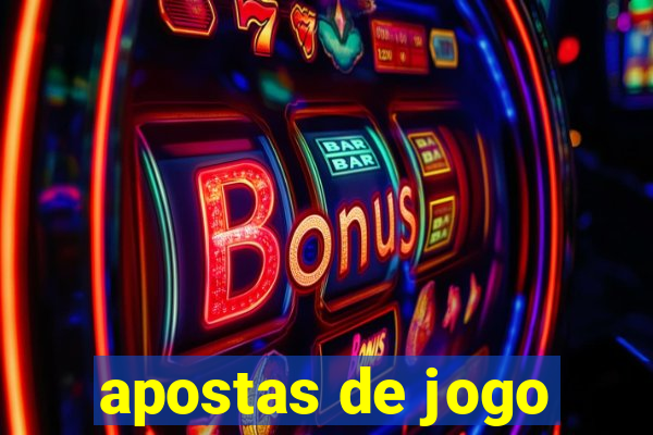 apostas de jogo