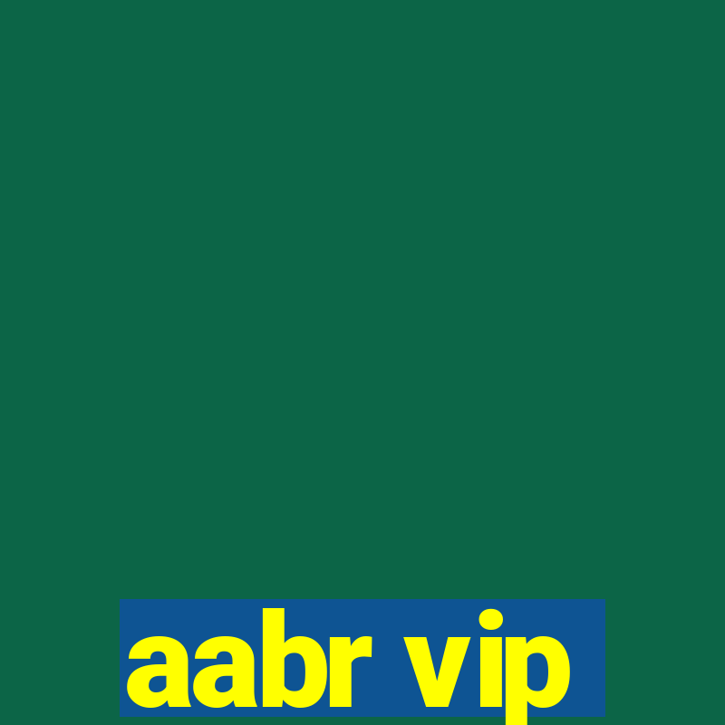 aabr vip