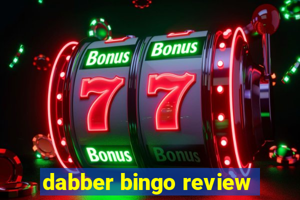 dabber bingo review