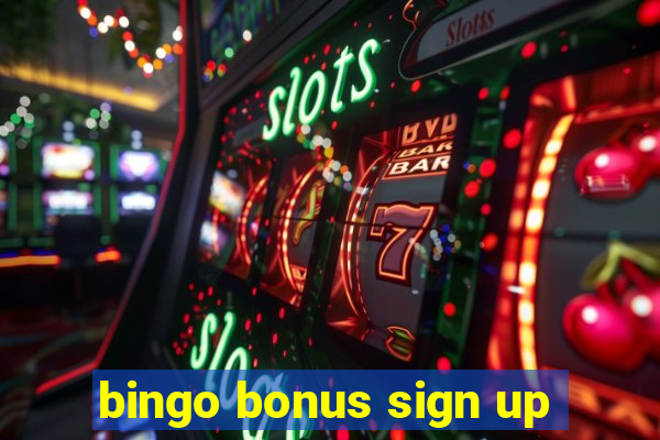 bingo bonus sign up