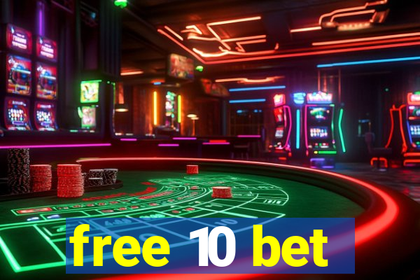 free 10 bet