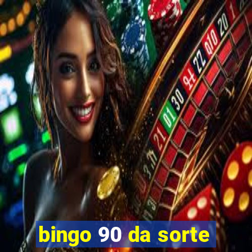 bingo 90 da sorte