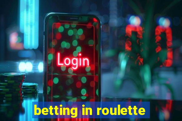 betting in roulette