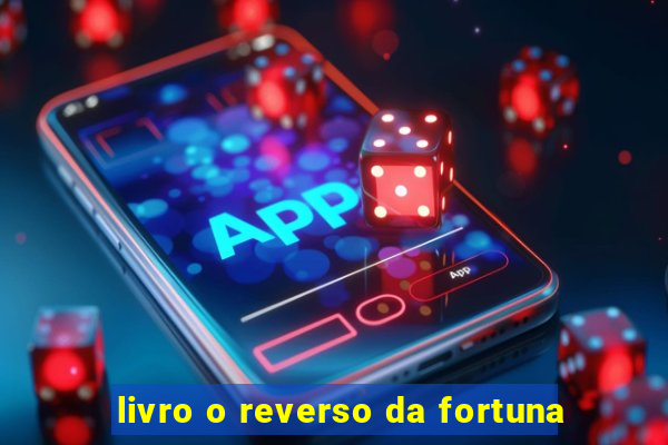 livro o reverso da fortuna