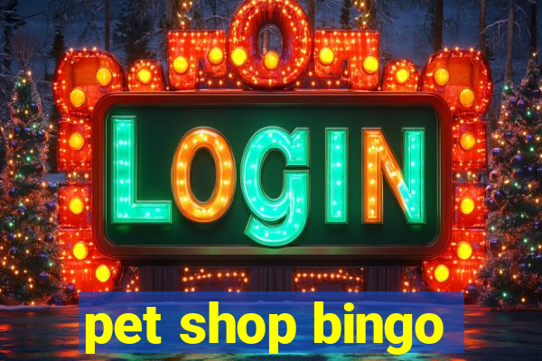 pet shop bingo