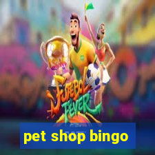 pet shop bingo