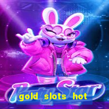 gold slots hot vegas casino