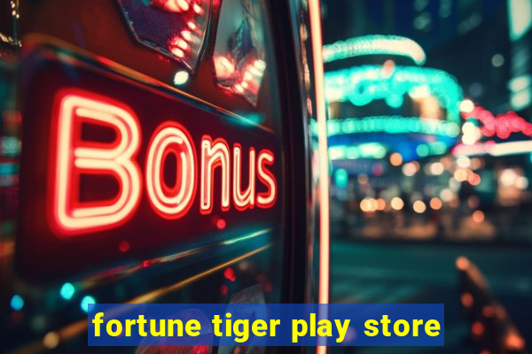 fortune tiger play store