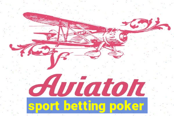 sport betting poker