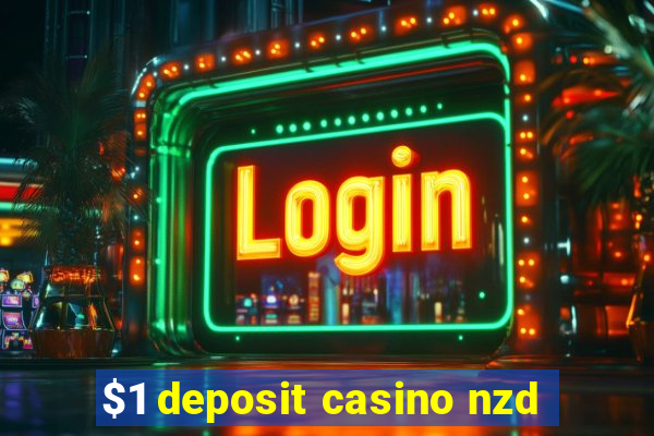 $1 deposit casino nzd