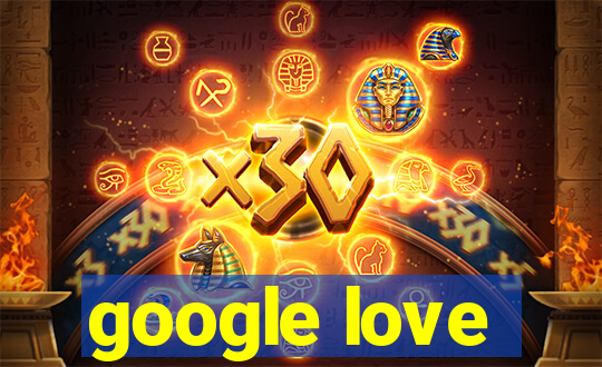 google love