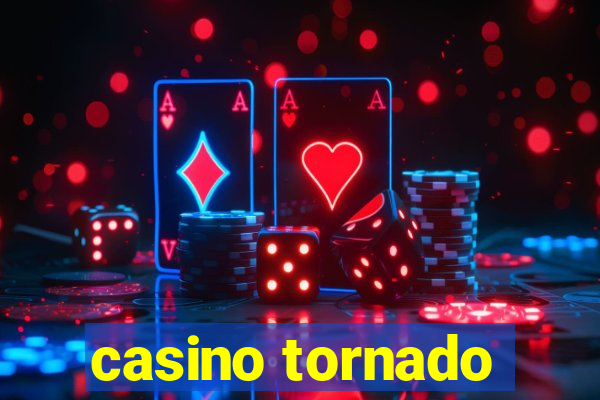 casino tornado