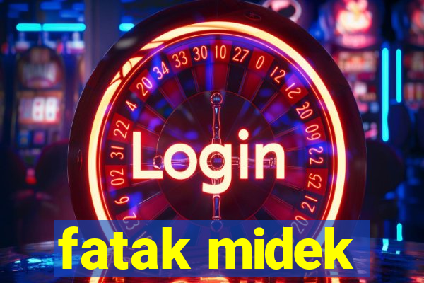 fatak midek