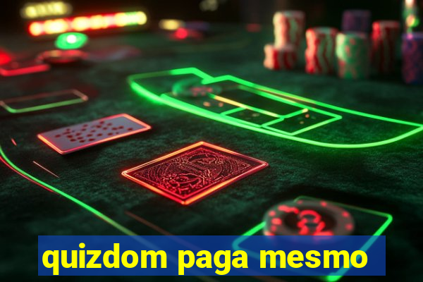 quizdom paga mesmo