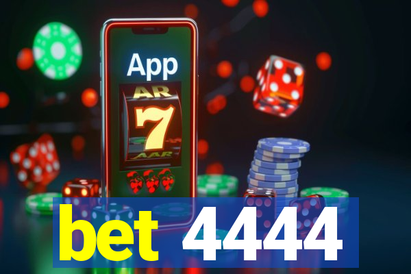 bet 4444