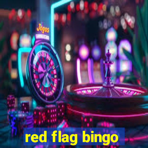 red flag bingo