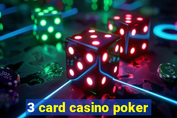 3 card casino poker