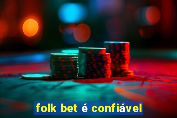 folk bet é confiável