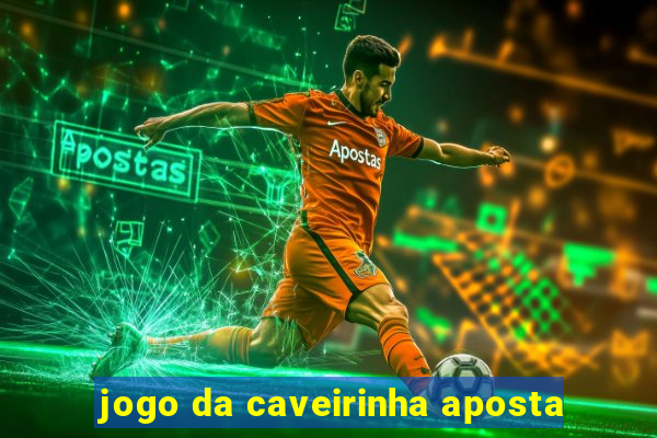 jogo da caveirinha aposta