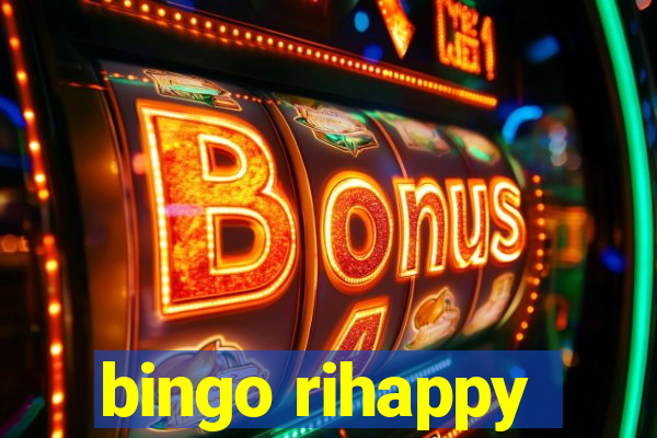 bingo rihappy