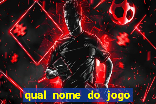 qual nome do jogo do touro