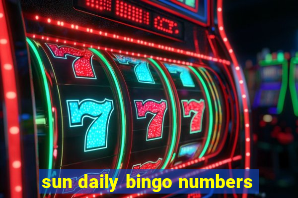 sun daily bingo numbers