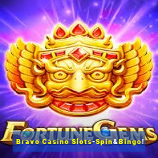 Bravo Casino Slots-Spin&Bingo!