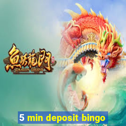 5 min deposit bingo