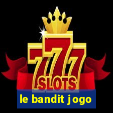 le bandit jogo