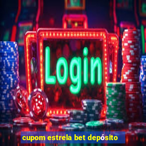 cupom estrela bet depósito