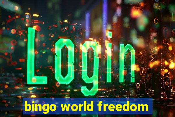 bingo world freedom