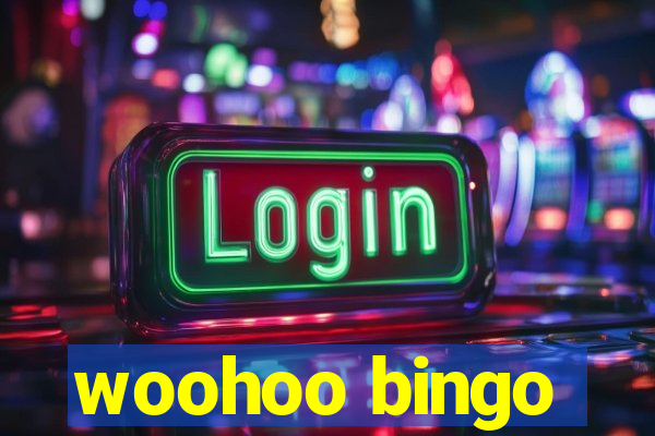 woohoo bingo