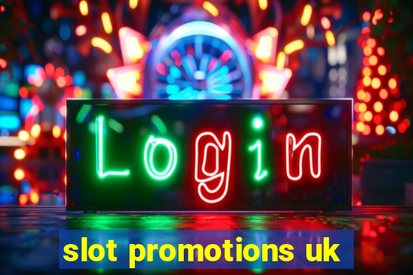 slot promotions uk