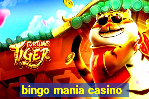 bingo mania casino