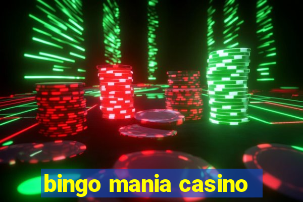 bingo mania casino