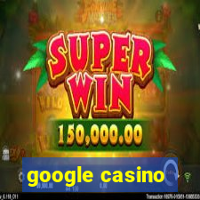 google casino