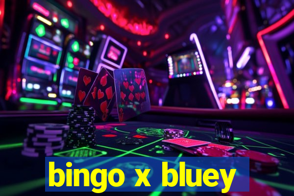 bingo x bluey