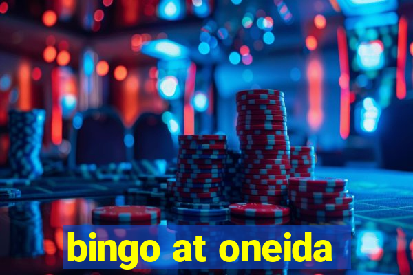 bingo at oneida