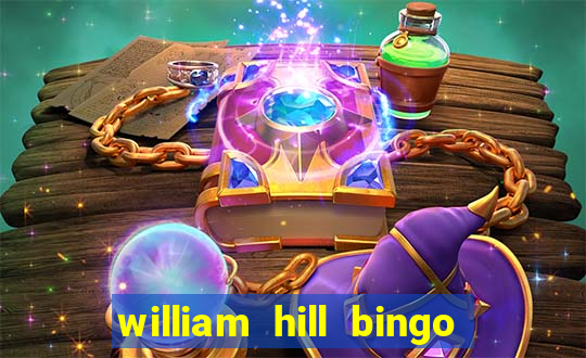 william hill bingo promo code