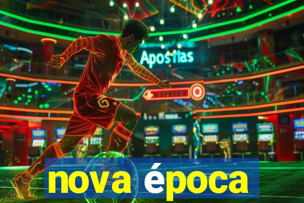 nova época