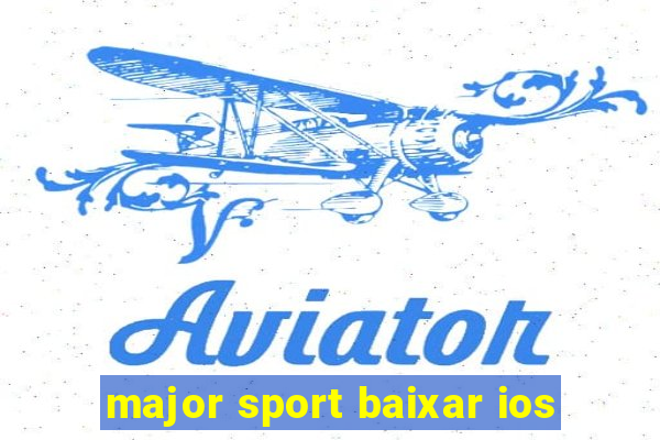 major sport baixar ios